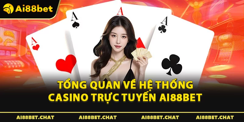 Tổng quan về hệ thống Game bài Ai88bet